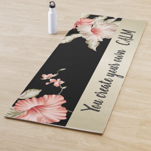 Elegant Floral _You Create Your Own Calm Yoga Mat