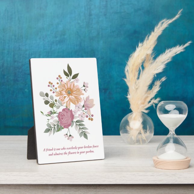 Elegant Flowers, A Friend is... Plaque (Side)