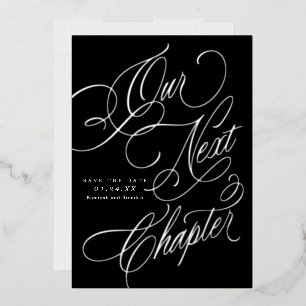 Elegant Formal Our Next Chapter Save the Date Foil Invitation