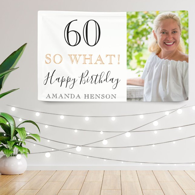 Elegant Funny 60 So What 60th Birthday Photo Banner (Creator Uploaded)