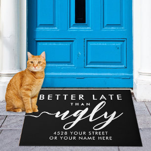 Elegant Funny Better Late Black White Modern Typo Doormat