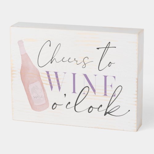 Elegant Funny Cheers Wine o clock  Wooden Box Sign