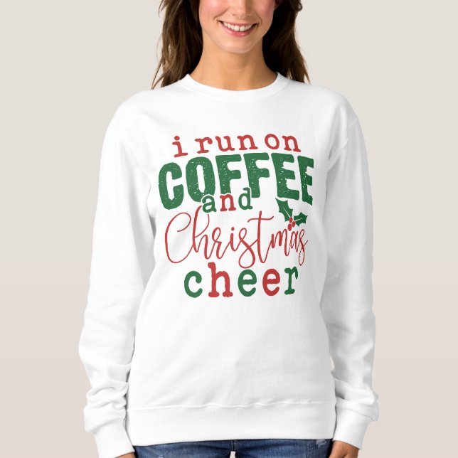 Elegant Funny Coffee and Christmas Cheer Women's Sweatshirt (Front)