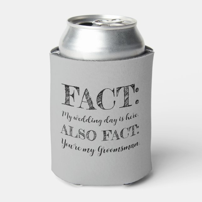 Elegant & Funny Fact Groomsman Proposal Light Grey Can Cooler (Can Front)