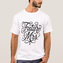 Elegant Future Mrs. Bride-to-Be T-Shirt