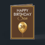 Elegant Gold and Brown Balloon Son 30th Birthday Card<br><div class="desc">Elegant Gold and Brown Balloon Son 30th Birthday, a unique design made for anyone looking for something special for their son on his birthday. The design features a nice golden balloon in the front with customizable text that you can personalize, so, don't hesitate to customize it in order to make...</div>