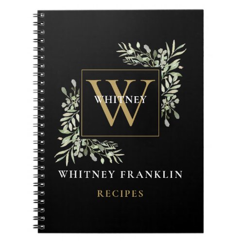 Elegant Gold Black Greenery Monogram Recipe Notebook