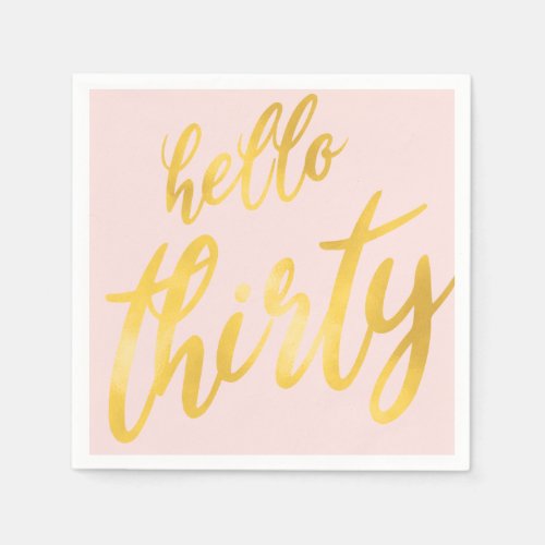 Elegant Gold Blush Hello Thirty Birthday Napkins