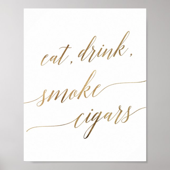 Elegant Gold Calligraphy Eat Drink Smoke Cigars Poster (Front)