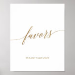 Elegant Gold Calligraphy Favors Poster<br><div class="desc">This elegant gold calligraphy favors poster is perfect for a simple wedding. The neutral design features a minimalist poster decorated with romantic and whimsical faux gold foil typography.

Please Note: This design does not feature real gold foil. It is a high quality graphic made to look like gold foil.</div>
