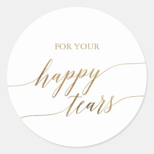 Silver or Rose Gold foil glossy x 24 For your happy tears Stickers Labels  Gold 