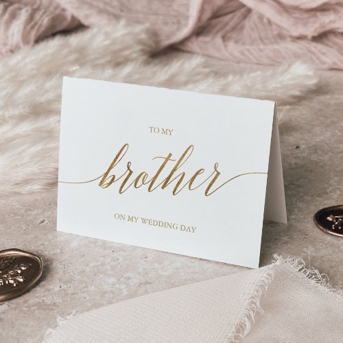 Elegant Gold Calligraphy To My Brother Card