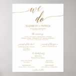 Elegant Gold Calligraphy We Do Wedding Program Poster<br><div class="desc">This elegant gold calligraphy we do wedding program poster is perfect for a simple wedding. The neutral design features a minimalist poster decorated with romantic and whimsical faux gold foil typography. Include the name of the bride and groom, the wedding date and location, order of service, names of the parents...</div>