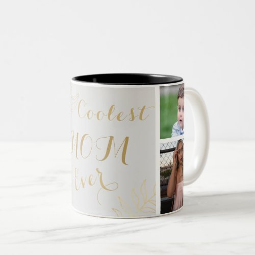 Elegant Gold Coolest Mom Ever Photo Two_Tone Coffee Mug