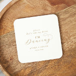 Elegant Gold Don't Take My Drink I'm Dancing Round Paper Coaster<br><div class="desc">This elegant gold "please don't take my drink I'm dancing" coaster is perfect for a simple wedding reception. The minimalist gold and white design features fancy romantic typography with modern glam style. Customizable in any color. Keep the design minimal and classy, as is, or personalize it by adding your own...</div>