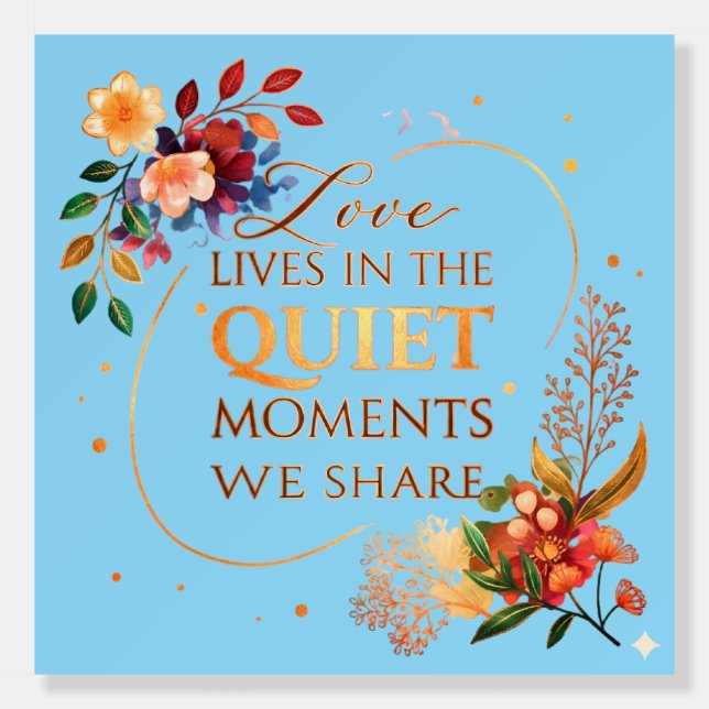 Elegant Gold Floral Quote Art Foam Board (Front)