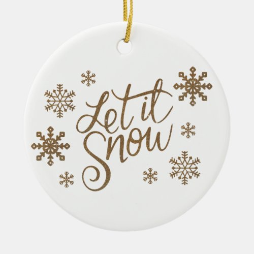 Elegant gold glitter let it snow text snowflakes ceramic ornament