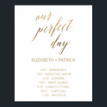 Elegant Gold Our Perfect Day Order of Events Poster<br><div class="desc">This elegant gold our perfect day order of events poster is perfect for a simple wedding. The neutral design features a minimalist poster decorated with romantic and whimsical faux gold foil typography. Customize the poster with the name of the bride and groom. Please Note: This design does not feature real...</div>