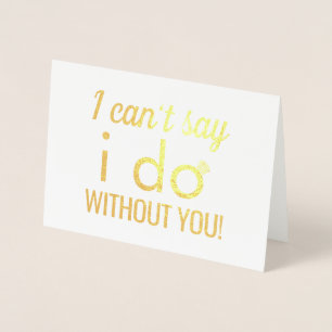 Elegant Gold Will You Be My Bridesmaid Proposal Foil Card