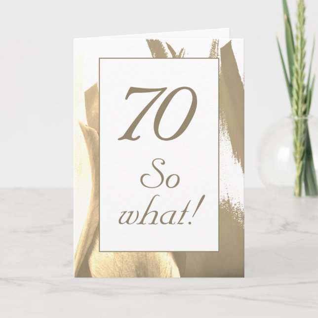 Elegant Golden Tulip 70 So What 70th Birthday Card (Front)