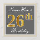 [ Thumbnail: Elegant, Gray, Faux Gold 26th Birthday + Name Invitation ]