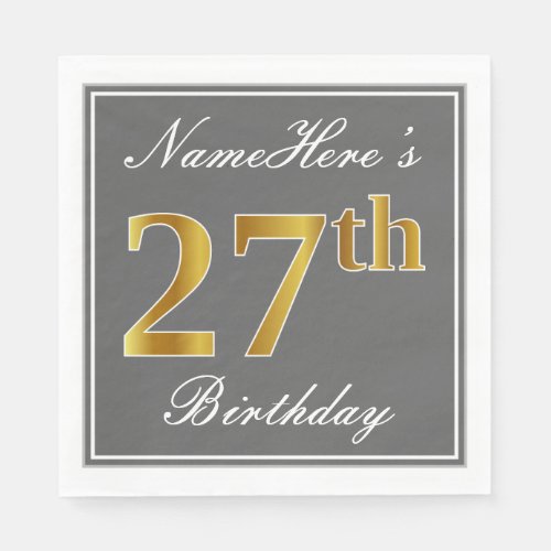 Elegant Gray Faux Gold 27th Birthday Custom Name Napkins
