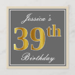 [ Thumbnail: Elegant, Gray, Faux Gold 39th Birthday + Name Invitation ]