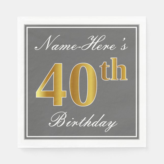 Elegant Gray, Faux Gold 40th Birthday; Custom Name Napkins (Front)