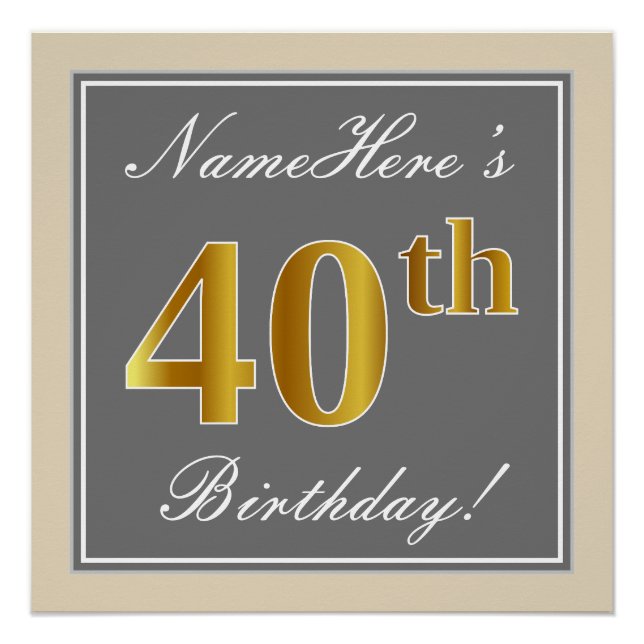 Elegant, Gray, Faux Gold 40th Birthday + Name Poster (Front)