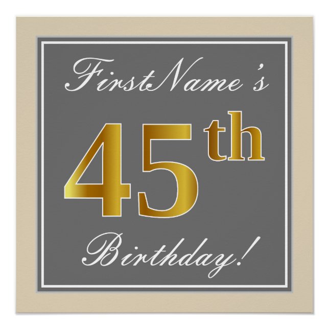 Elegant, Gray, Faux Gold 45th Birthday + Name Poster (Front)