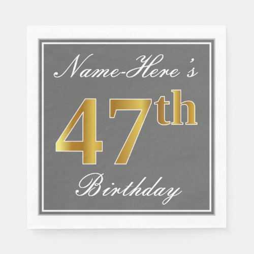Elegant Gray Faux Gold 47th Birthday Custom Name Napkins