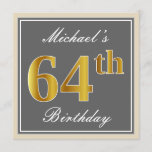 [ Thumbnail: Elegant, Gray, Faux Gold 64th Birthday + Name Invitation ]