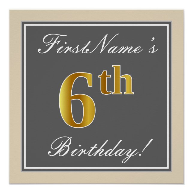 Elegant, Gray, Faux Gold 6th Birthday; Custom Name Poster (Front)
