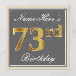 [ Thumbnail: Elegant, Gray, Faux Gold 73rd Birthday + Name Invitation ]