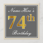 [ Thumbnail: Elegant, Gray, Faux Gold 74th Birthday + Name Invitation ]