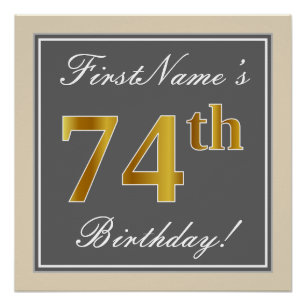 Elegant, Gray, Faux Gold 74th Birthday + Name Poster