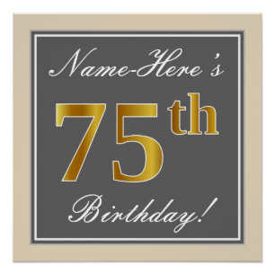 Elegant, Gray, Faux Gold 75th Birthday + Name Poster