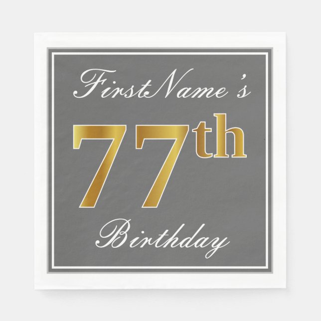 Elegant Gray, Faux Gold 77th Birthday; Custom Name Napkins (Front)