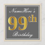 [ Thumbnail: Elegant, Gray, Faux Gold 99th Birthday + Name Invitation ]