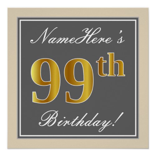 Elegant Gray Faux Gold 99th Birthday  Name Poster