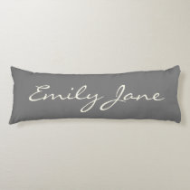 Elegant Gray Handwritten Script Name Custom Body Pillow
