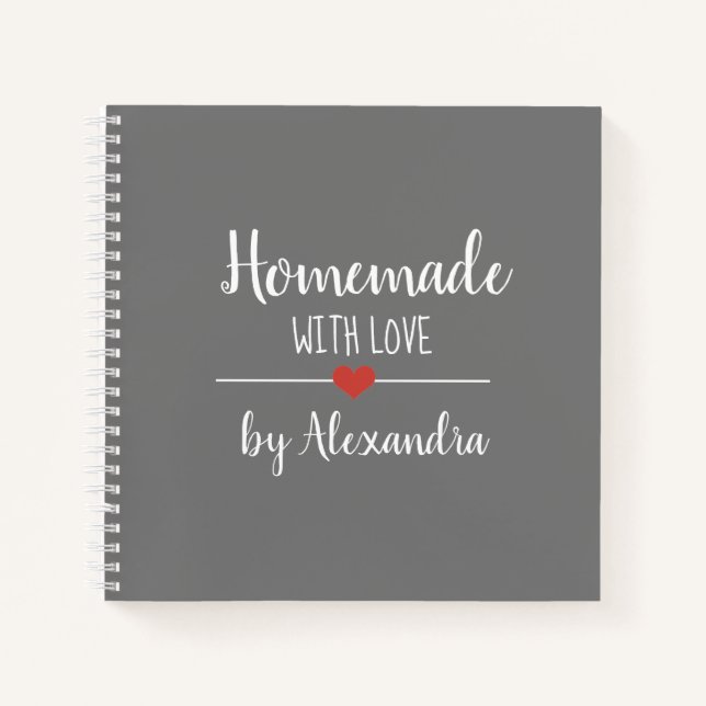 Elegant gray Homemade with love recipe Notebook (Front)