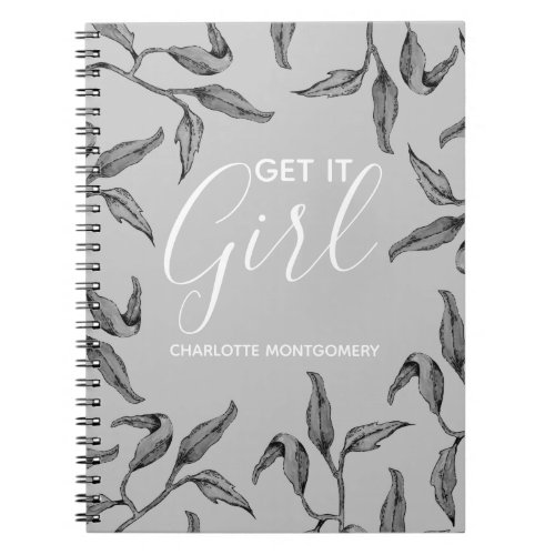 Elegant Gray Watercolor Foliage Get it Girl Notebook