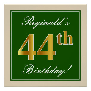 Elegant, Green, Faux Gold 44th Birthday + Name Poster