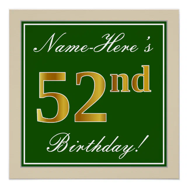 52nd Gold Lettering Elegant, Green, Faux Gold 52nd Birthday + Name Poster | Zazzle