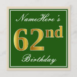 [ Thumbnail: Elegant, Green, Faux Gold 62nd Birthday + Name Invitation ]