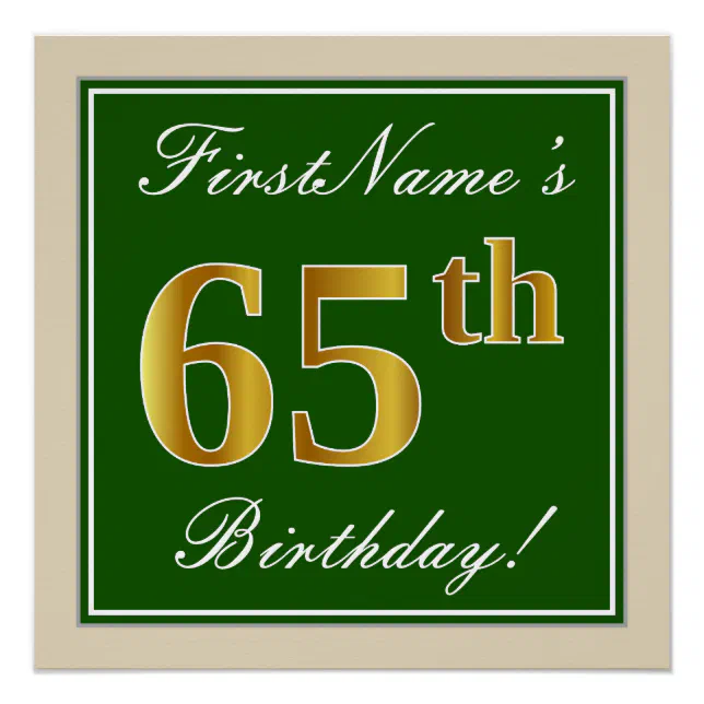 65 Lettering Elegant, Green, Faux Gold 65th Birthday + Name Poster | Zazzle