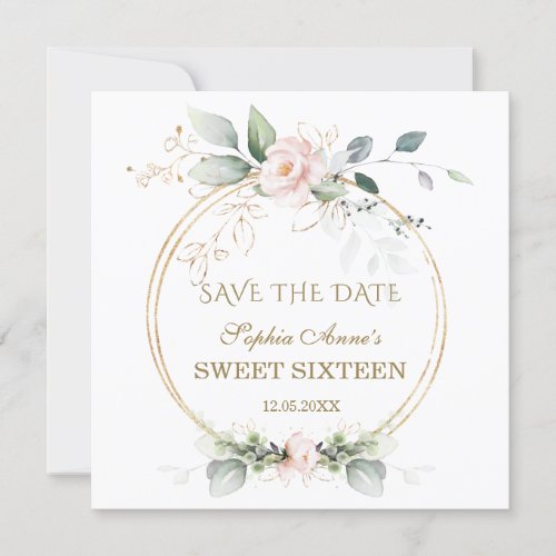 Elegant Greenery Gold Pink Floral Sweet Sixteen Save The Date
