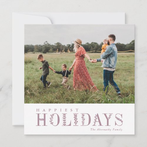 Elegant Greenery Lettering Happiest Mauve  Photo Holiday Card