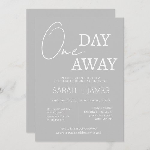  Elegant Grey One Day Away Rehearsal Dinner  Invitation